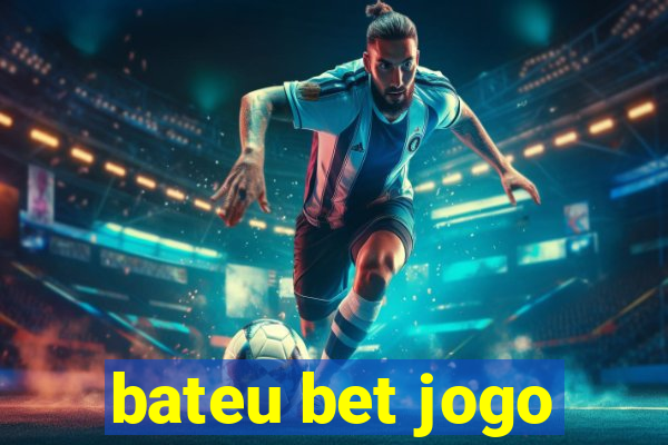 bateu bet jogo